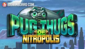 Pug Thugs of Nitropolis slot